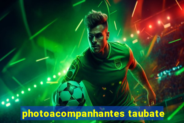 photoacompanhantes taubate